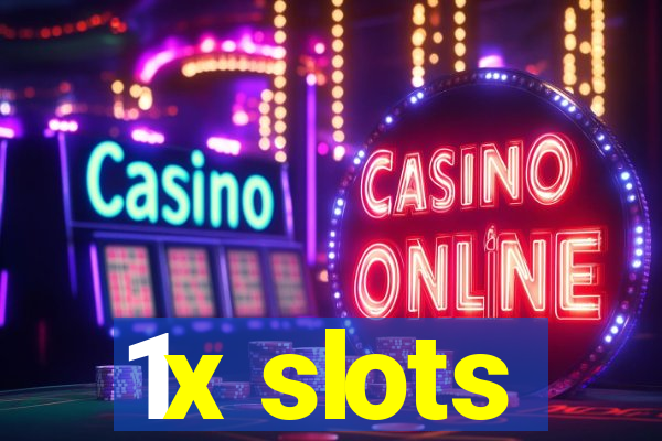 1x slots