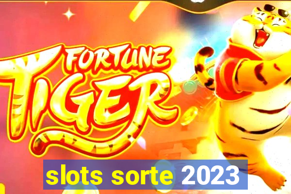 slots sorte 2023