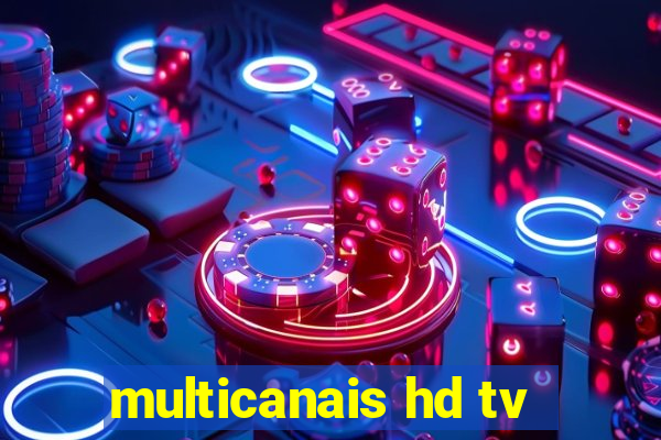 multicanais hd tv