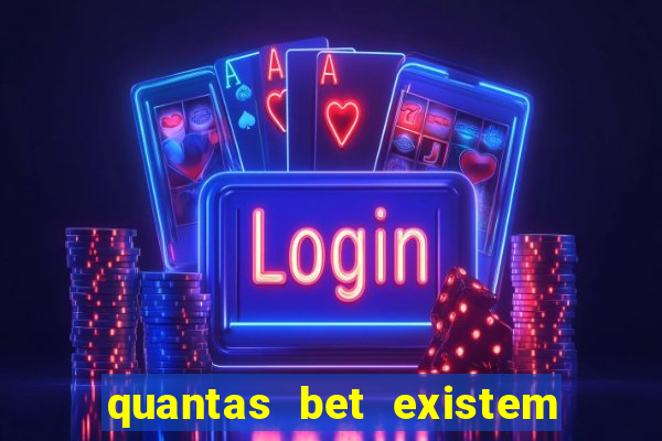 quantas bet existem no brasil