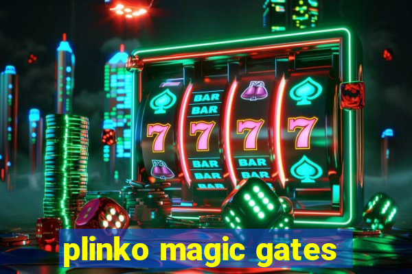 plinko magic gates