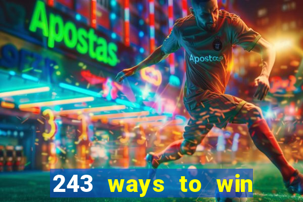 243 ways to win slots casinos