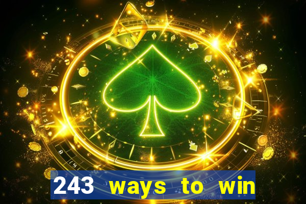 243 ways to win slots casinos