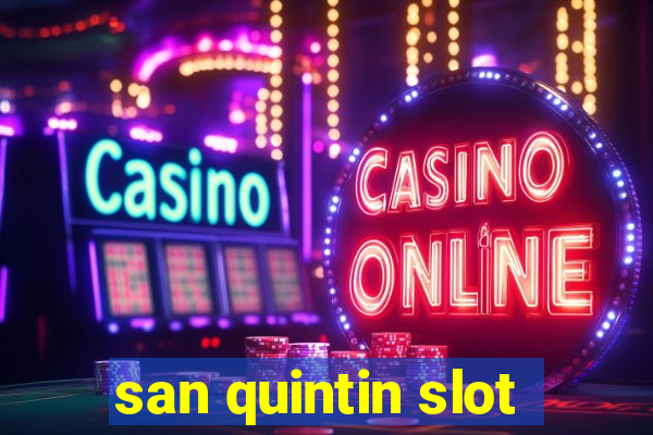 san quintin slot