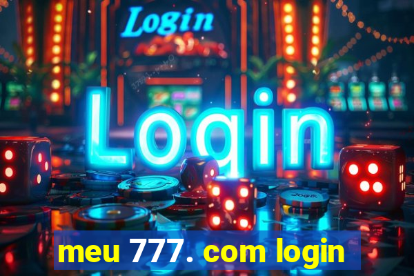 meu 777. com login