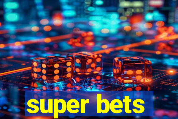 super bets