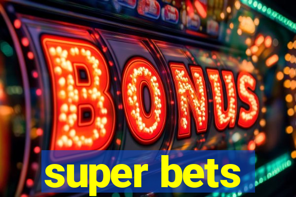 super bets