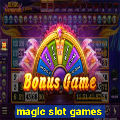 magic slot games