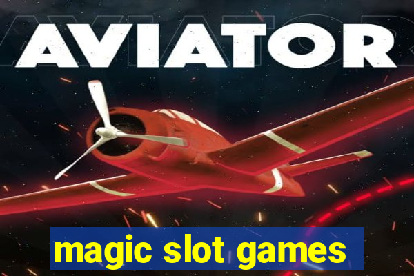 magic slot games