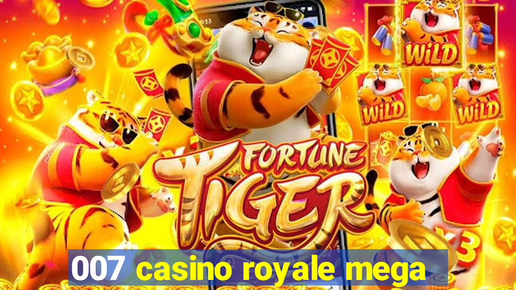 007 casino royale mega