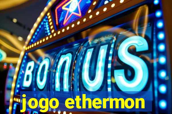 jogo ethermon