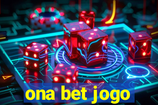 ona bet jogo