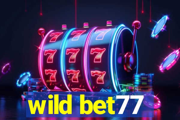 wild bet77