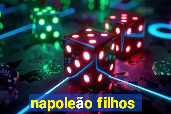 napoleão filhos