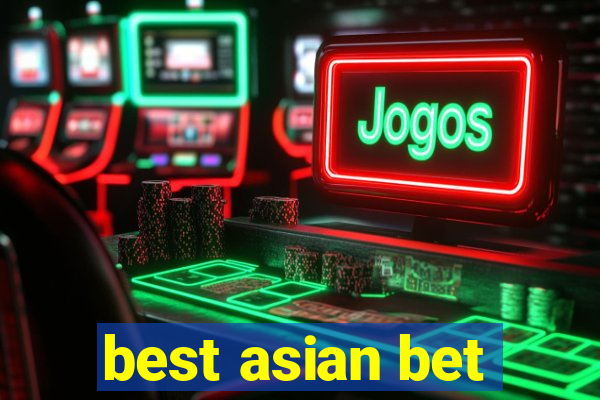 best asian bet