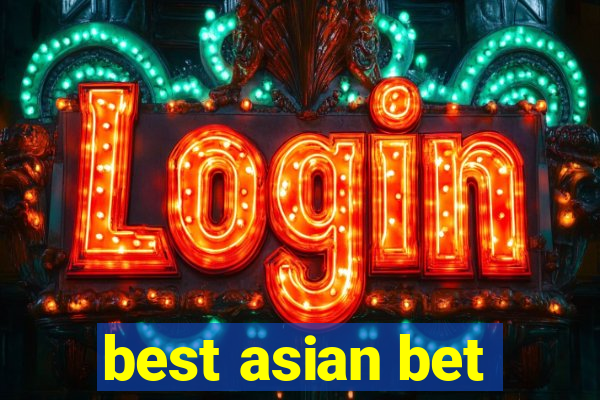 best asian bet