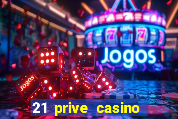 21 prive casino coupon codes