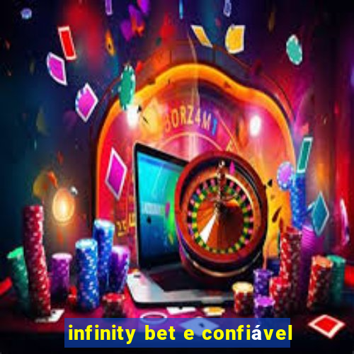 infinity bet e confiável