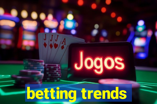 betting trends