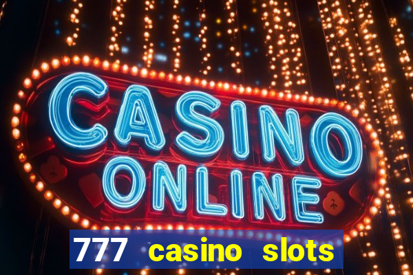 777 casino slots las vegas