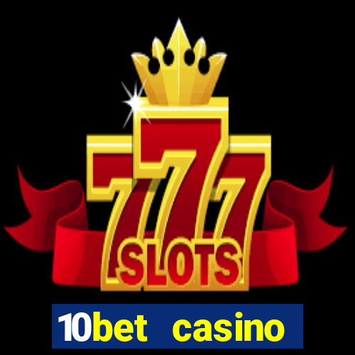 10bet casino welcome offer