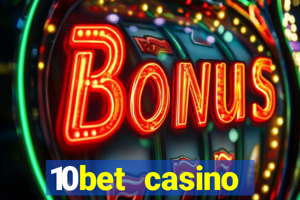 10bet casino welcome offer