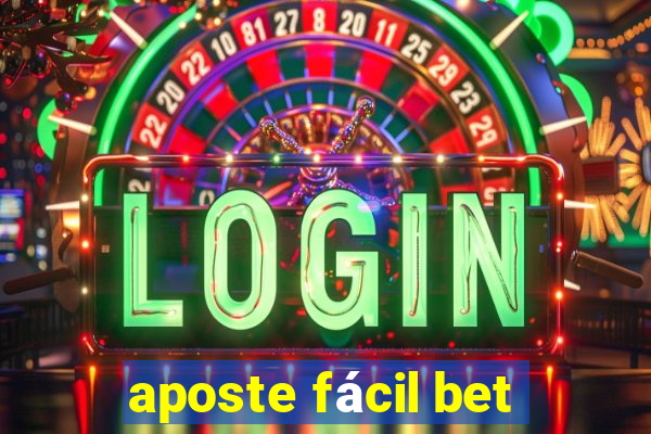 aposte fácil bet