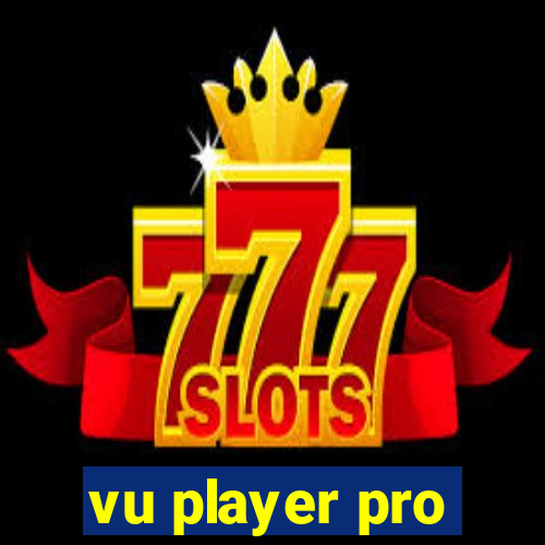 vu player pro