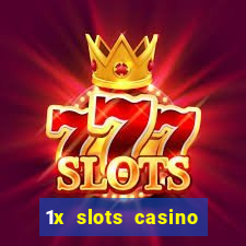 1x slots casino официальный сайт