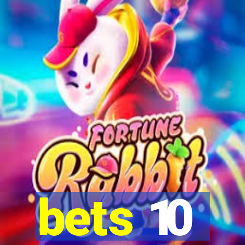 bets 10