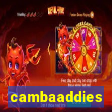 cambaaddies