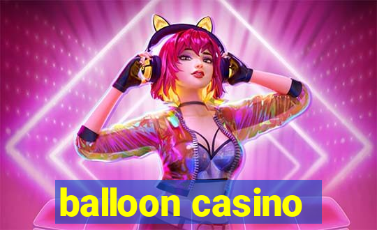 balloon casino