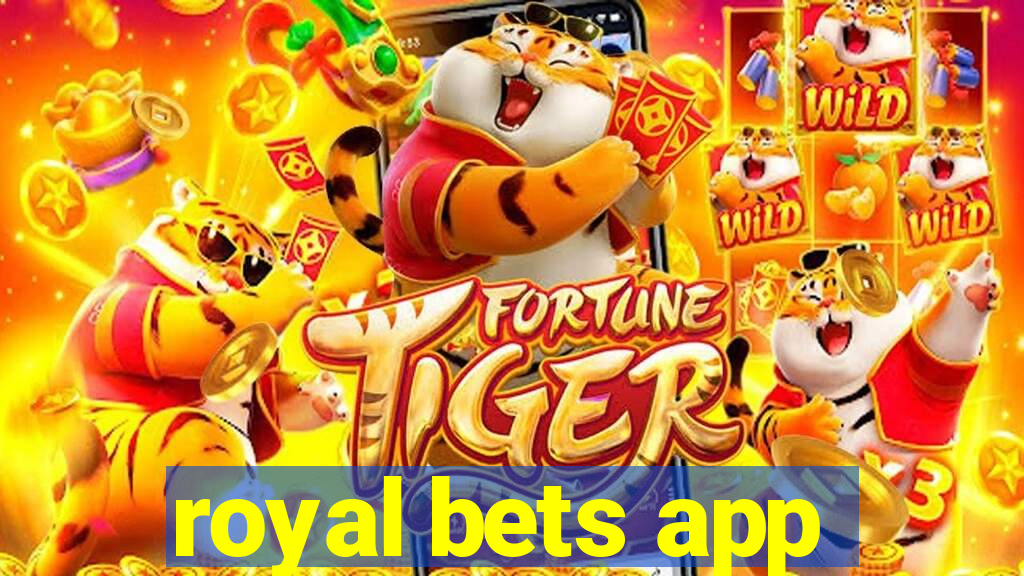 royal bets app