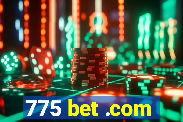 775 bet .com