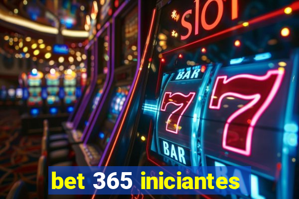 bet 365 iniciantes