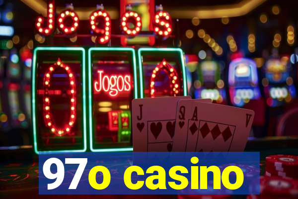 97o casino