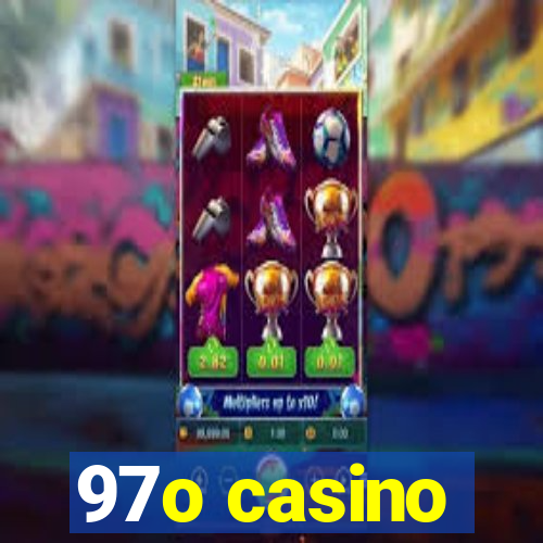 97o casino