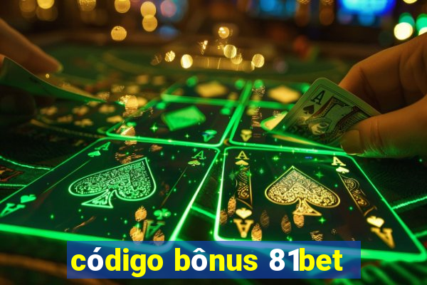 código bônus 81bet