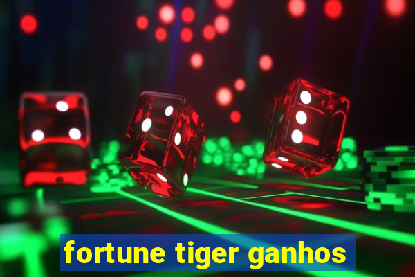 fortune tiger ganhos