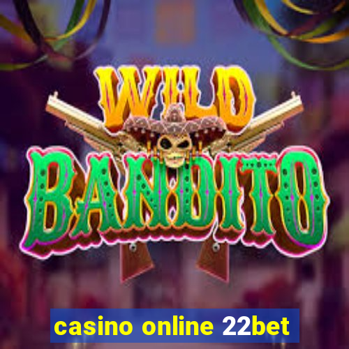 casino online 22bet