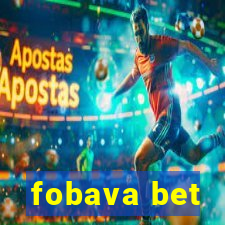 fobava bet