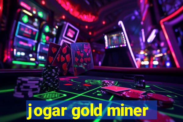 jogar gold miner