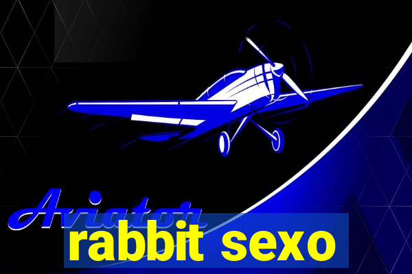 rabbit sexo