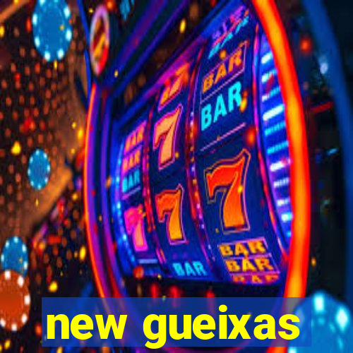 new gueixas