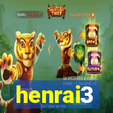 henrai3