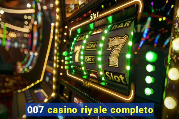 007 casino riyale completo