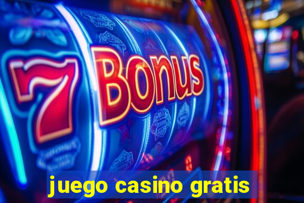 juego casino gratis