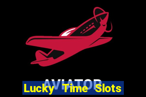 Lucky Time Slots Pokies Games