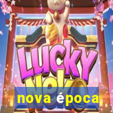 nova época