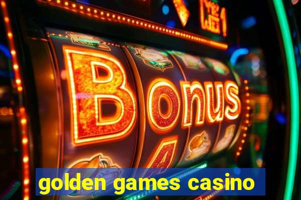 golden games casino